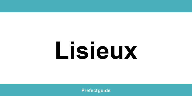Contact et téléphone de la préfecture à Lisieux