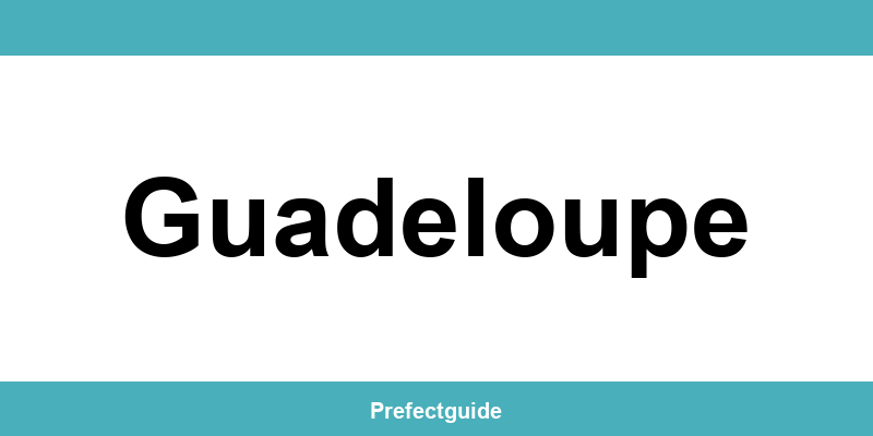 Contact et téléphone de la préfecture à Guadeloupe