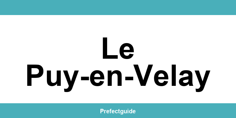 Contact et téléphone de la préfecture à Le Puy-en-Velay