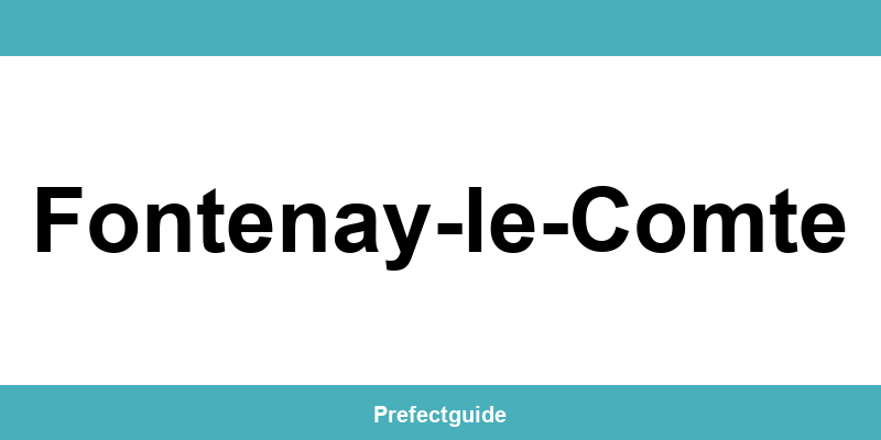 Contact et téléphone de la préfecture à Fontenay-le-Comte